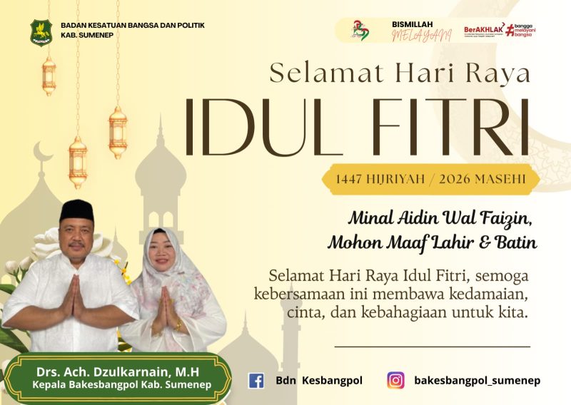 Kepala Bakespangpol sekaligus PLT Disperkimhub Sumenep, Achmad Dzulkarnain, menyampaikan ucapan Selamat Hari Raya Idul Fitri 1447 H kepada masyarakat, sambil mengajak memperkuat silaturahmi dan kepedulian sosial di Sumenep.