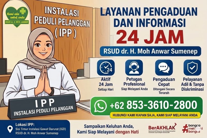 Pamflet layanan pengaduan RSUD dr. H. Moh Anwar Sumenep melalui Instalasi Peduli Pelanggan (IPP), sebagai ruang resmi masyarakat menyampaikan keluhan dan aspirasi secara cepat, terbuka, dan aktif 24 jam penuh.